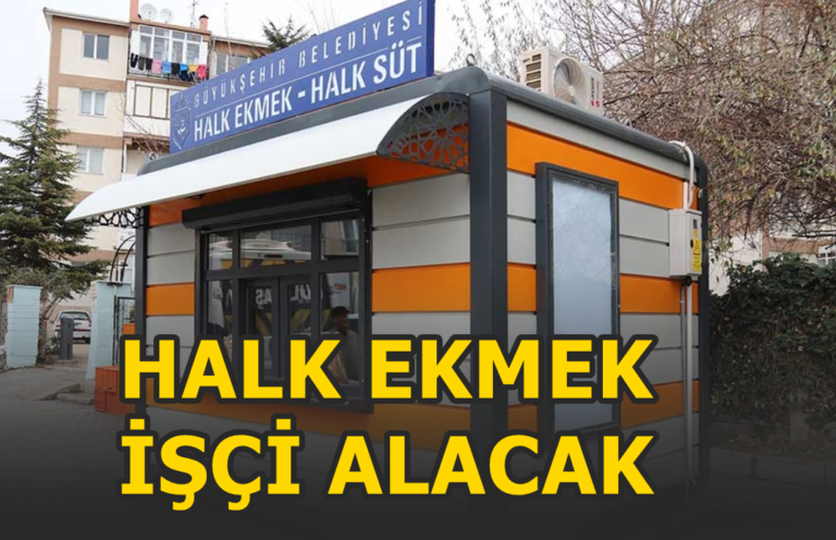 Halk Ekmek işçi alımı yapacak! İş arayanlara müjde geldi..!