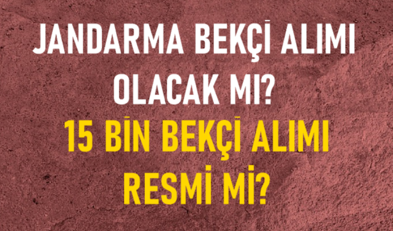 Jandarma Bekçi Alımı Yapacak Mı? 15 Bin Bekçi Alımı İddiası