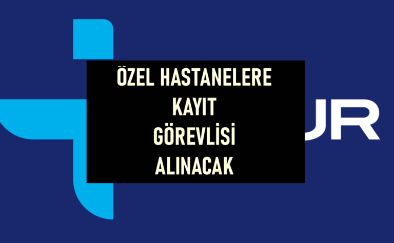 Lise Mezunu Adaylara Haber Geldi! Özel Hastanelere Hasta Kabul Personeli Alınacak