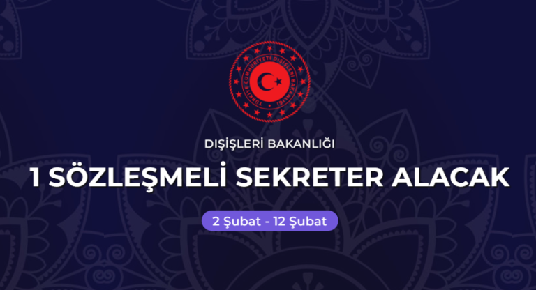Dışişleri Bakanlığı Resmen Duyurdu! KPSS Puan Şartsız Personel Temin Edilecek