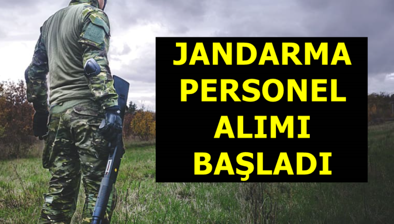 Jandarma 4 Kadro İçin Personel Alımı Başladı! KPSS’ye girenler dikkat!…