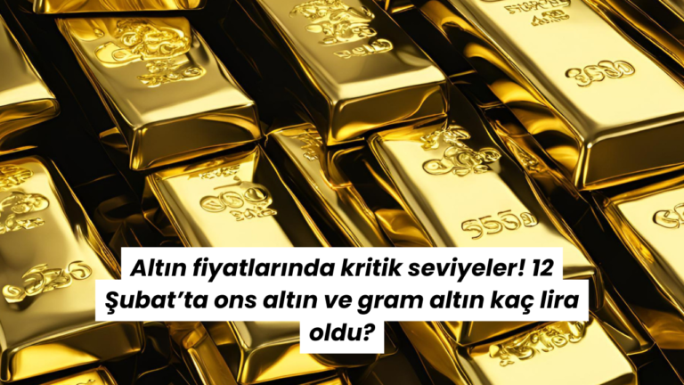 Altın fiyatları neden yükseliyor? 12 Şubat’ta gram altın ve ons altın kaç TL oldu?
