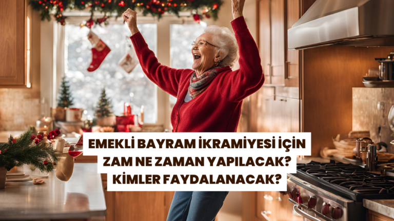 Emekli Maaşları ve İkramiye Ödemeleri Ne Zaman Yapılacak?