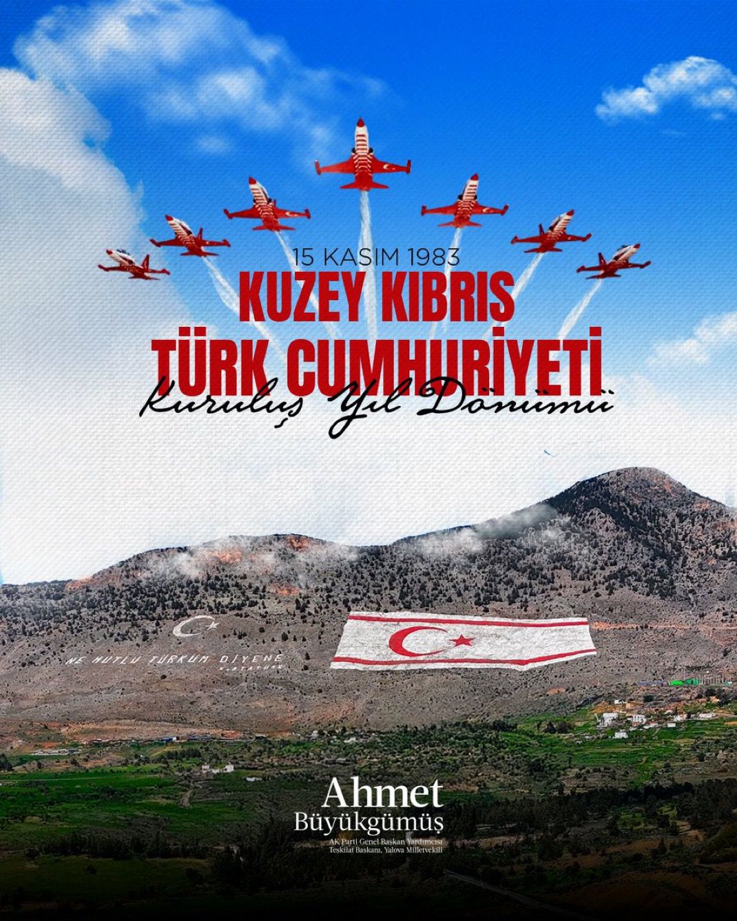 KKTC’nin 42. Kuruluş Yıl Dönümüne Özel Mesaj: Ahmet Büyükgümüş’ten “Milli Dava Kıbrıs” Vurgusu