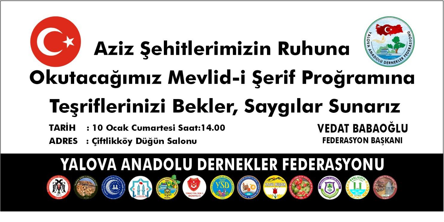 Yalova Anadolu Dernekler Federasyonu Aziz Şehitler İçin Mevlid-i Şerif Programı Düzenlenecek
