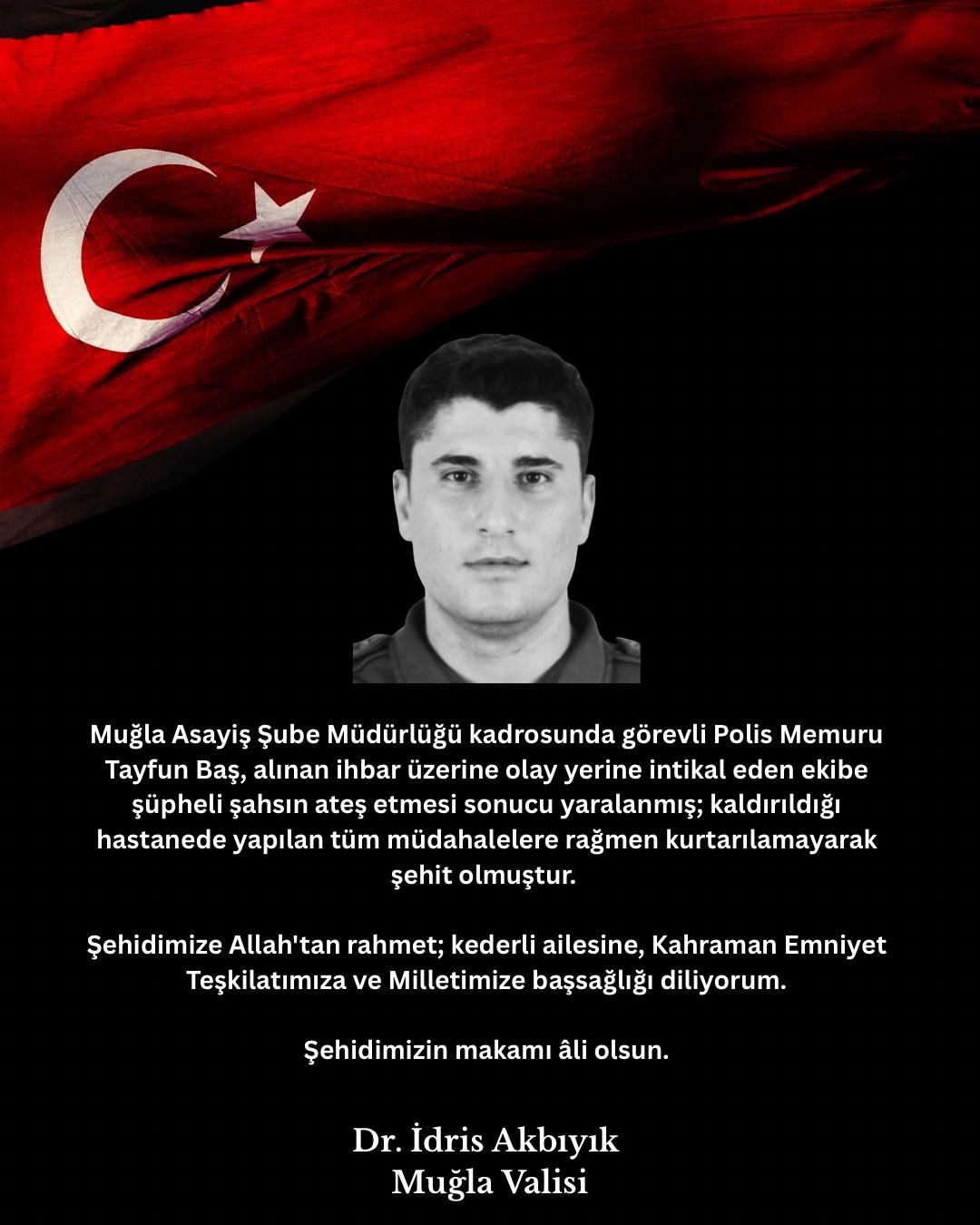 Muğla’da Kades İhbarına Giden Polis Memuru Tayfun Baş Şehit Oldu